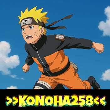 KONOHA258 # Wadah Pergumulan Orang Gabut Pencari Cuan Game Online - DITAFASHION.COM